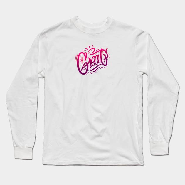 Great ! Long Sleeve T-Shirt by guillaumelaserson